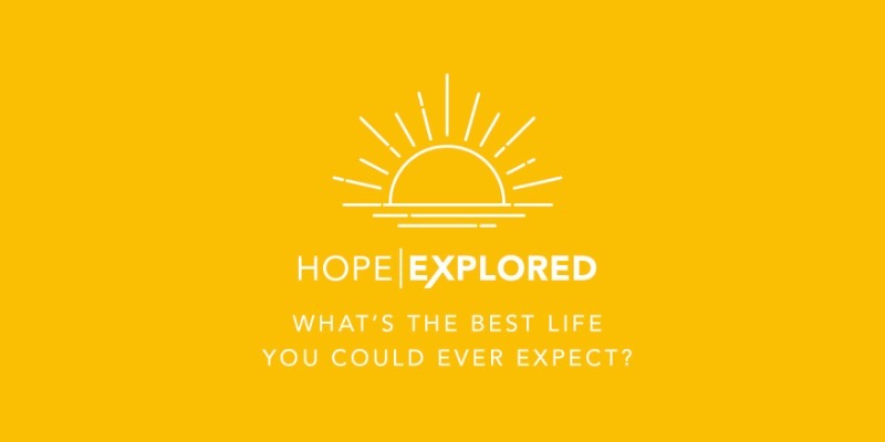 Promotional flyer for "Hope Explored," encouraging individuals to contemplate their ideal life and aspirations.